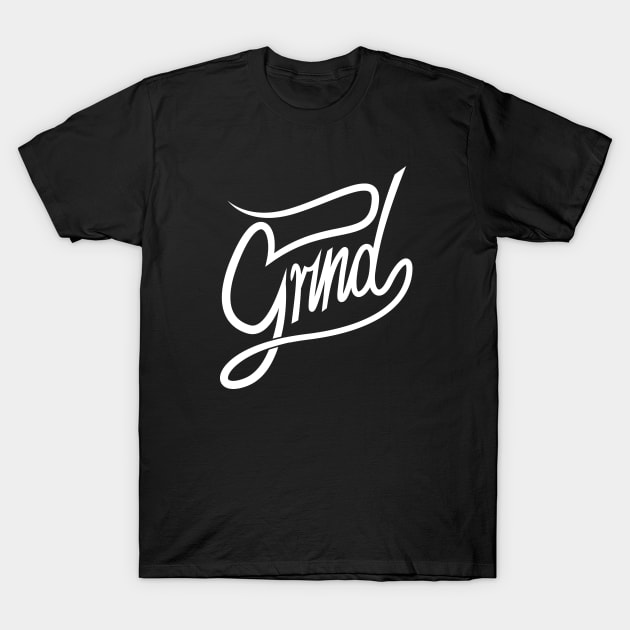 Grind T-Shirt by Woah_Jonny